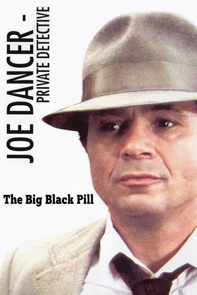 Постер Joe Dancer: The Big Black Pill